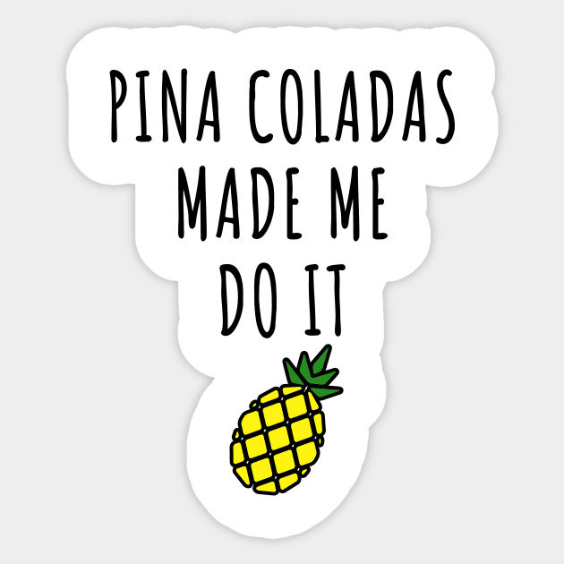 Pina Coladas Made Me Do It Sticker by LunaMay
